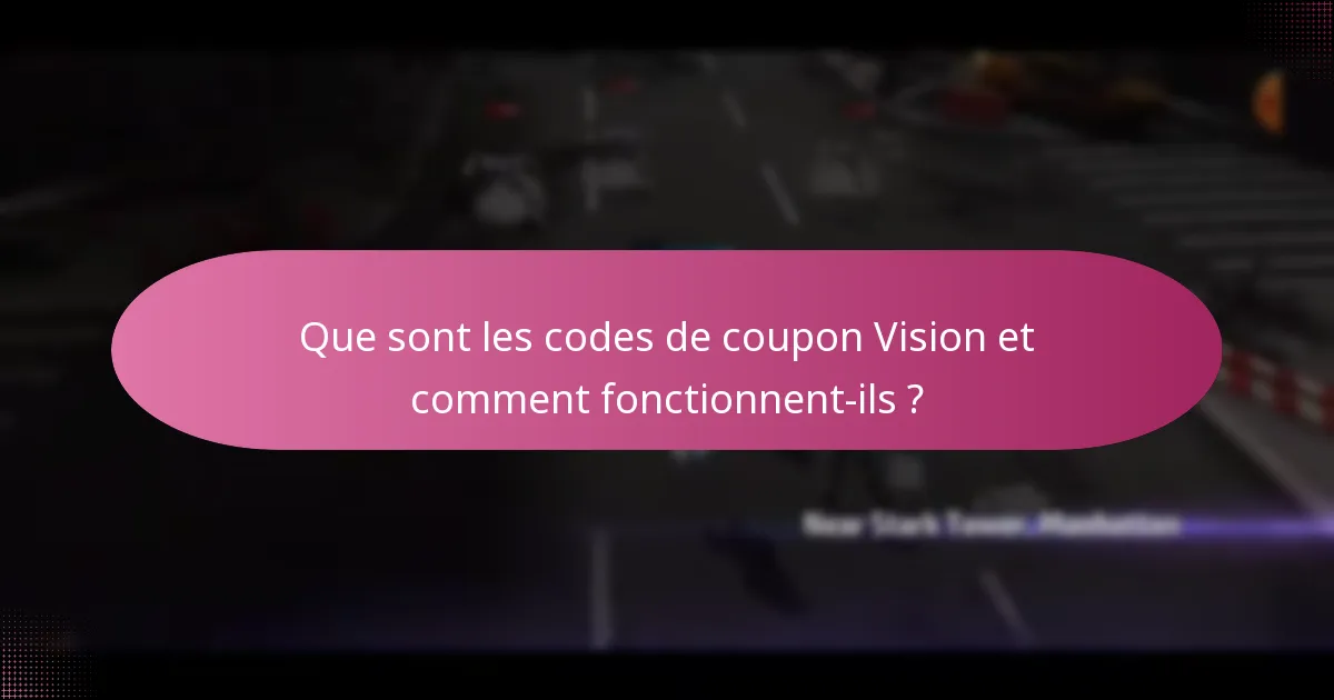 Quels objets exclusifs peuvent être obtenus avec les codes de coupon Vision ?