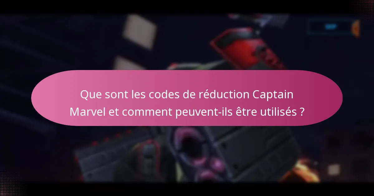 Quelles promotions limitées sont actuellement disponibles pour Captain Marvel ?