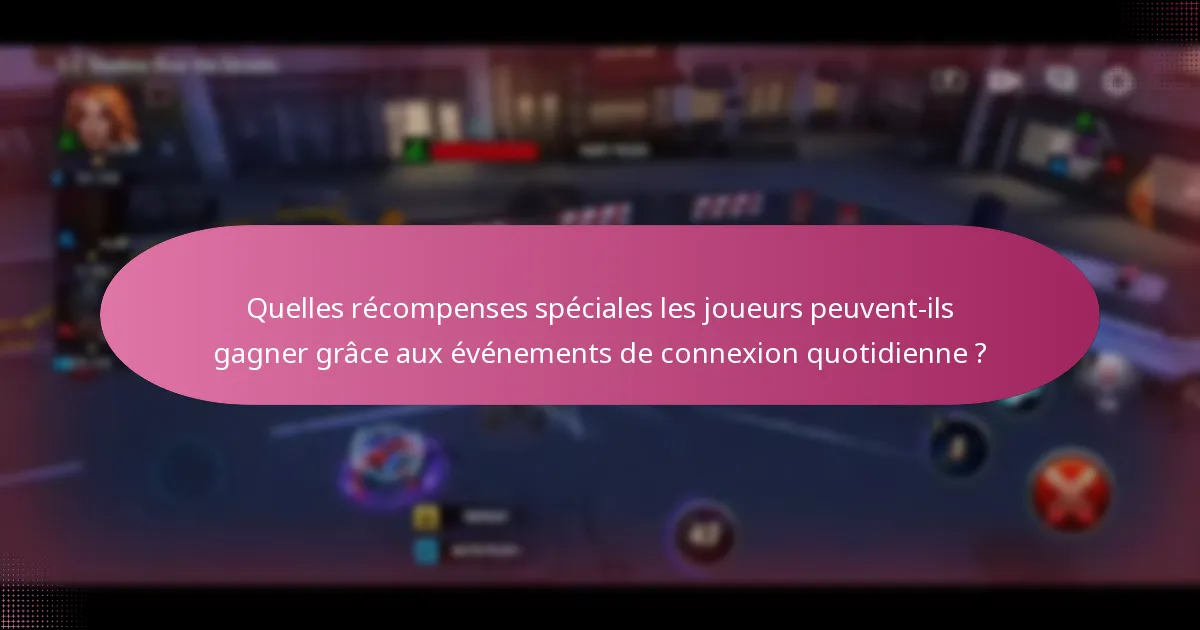 Quels objets uniques sont présentés dans les événements de connexion quotidienne ?