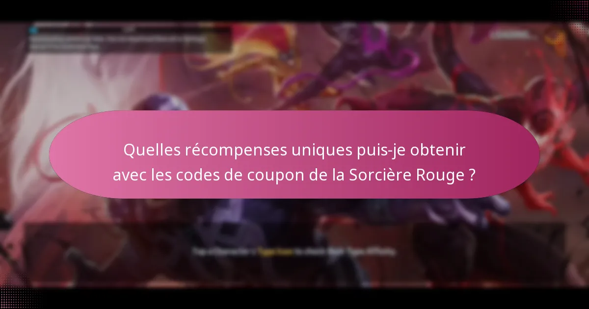 Quelles plateformes offrent des codes de coupon de la Sorcière Rouge ?