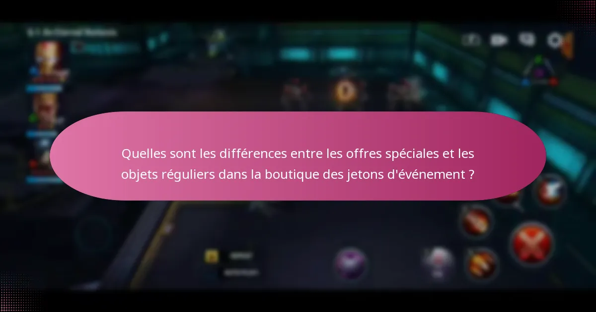 Quelles sont les différences entre les offres spéciales et les objets réguliers dans la boutique des jetons d’événement ?