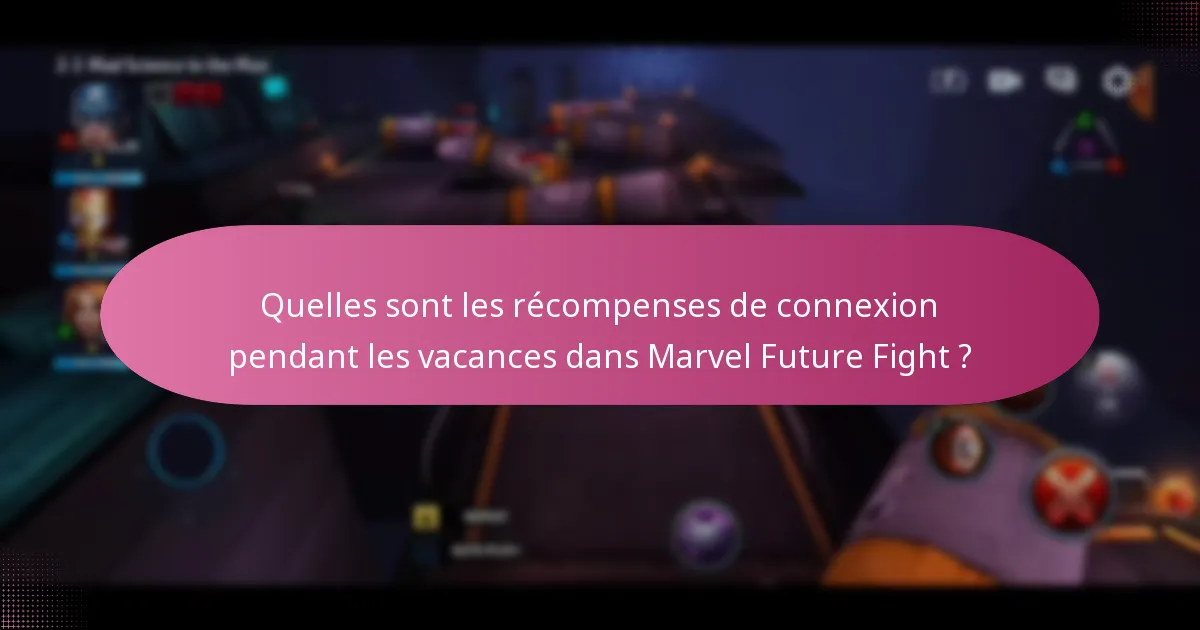Quels objets saisonniers sont disponibles pendant les connexions de vacances ?